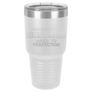 Vintage Age to Perfection Tumbler